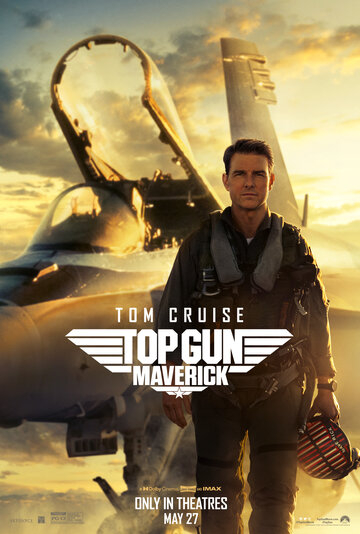 Топ Ган: Мэверик / Top Gun: Maverick (2022)